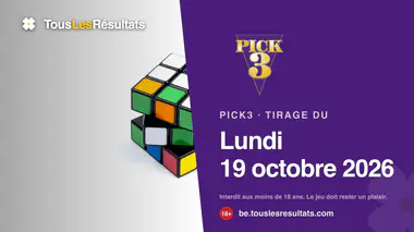 Résultats du Pick3 du lundi 19 octobre 2026 : les 3 chiffres gagnants