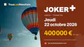 Joker+ du jeudi 22 octobre 2026 : 400 000 € en jeu, tirage à 20:00