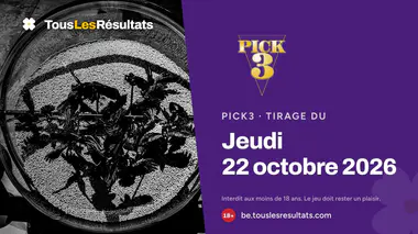 Pick3 du jeudi 22 octobre 2026 : tirage à 20:00 et résultats