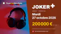Joker+ du mardi 27 octobre 2026 : 200 000 € en jeu, tirage à 20:00