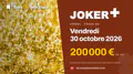 Joker+ du vendredi 30 octobre 2026 : 200 000 € en jeu, tirage à 20:00